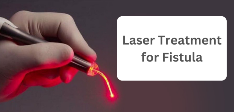 Advanced Laser Treatment Anal Fistula
